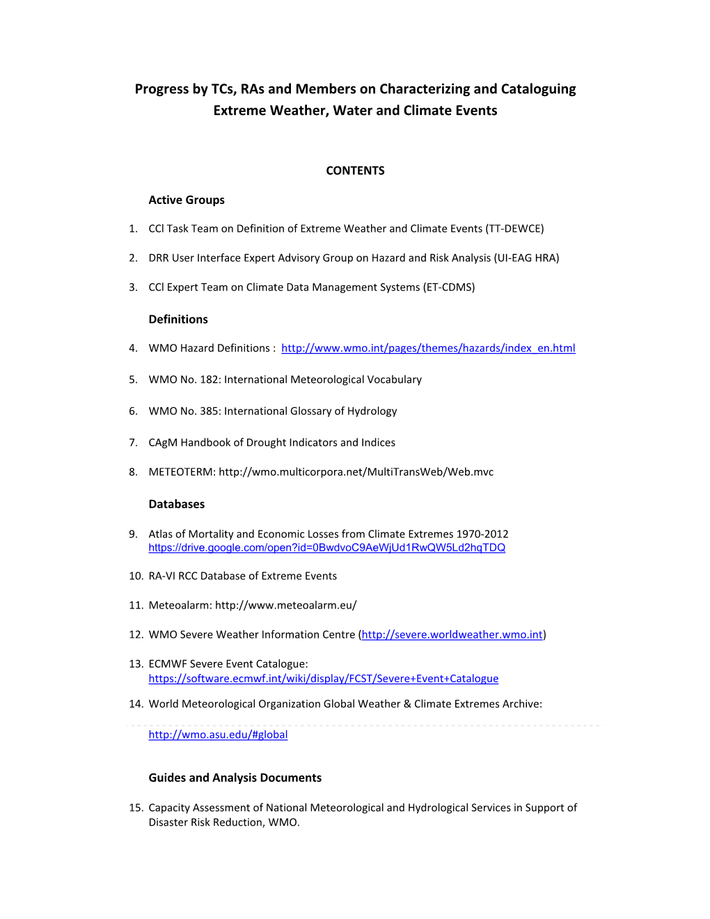 Progress by Tcs, Ras and Members on Characterizing and Cataloguing Extreme Weather, Water and Climate Events