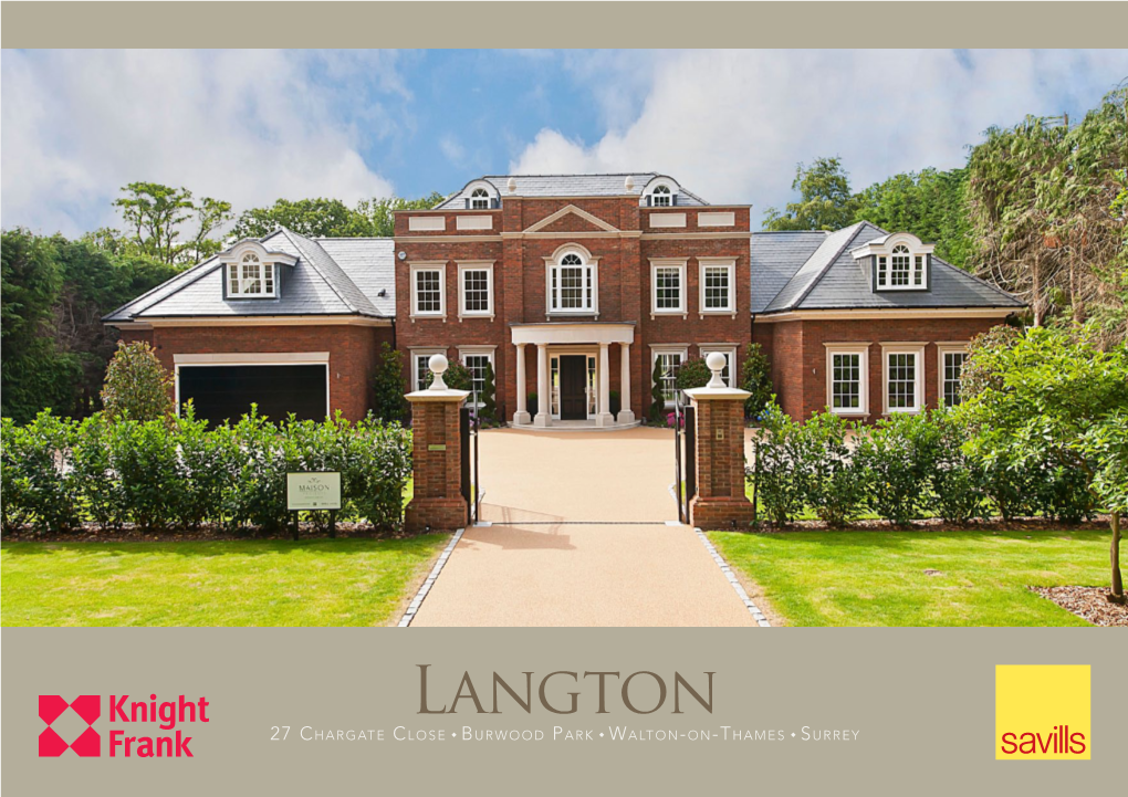 Langton 27 Chargate Close ◆ Bur Wood Park ◆ Walton-On-Thames ◆ Surrey Langton 27 Chargate Close ◆ Burwood Park