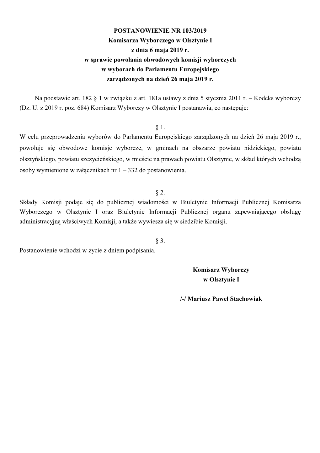 POSTANOWIENIE NR 103/2019 Komisarza Wyborczego W Olsztynie I Z Dnia 6 Maja 2019 R