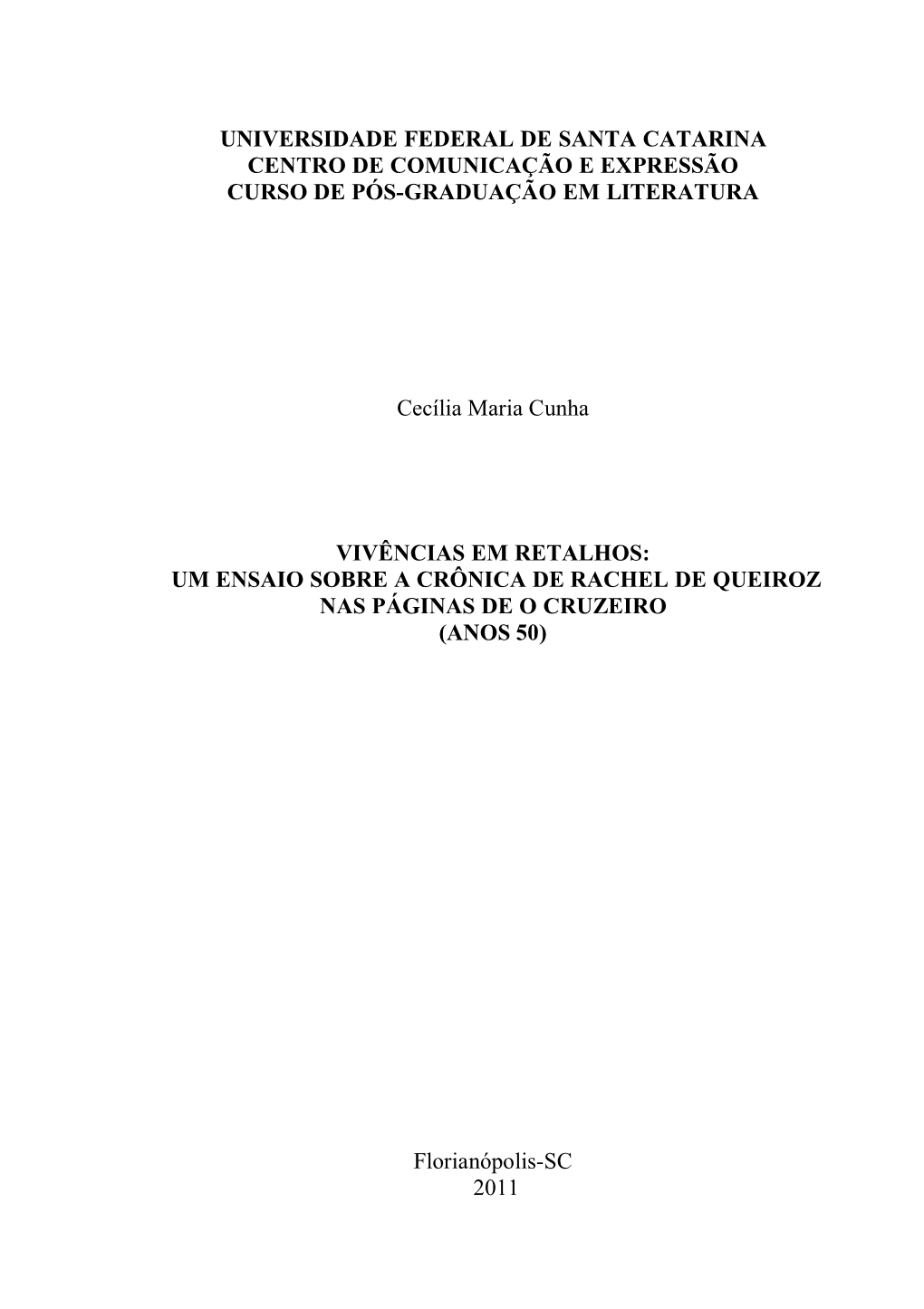 Universidade Federal De Santa Catarina Centro De Comunicação E Expressão Curso De Pós-Graduação Em Literatura