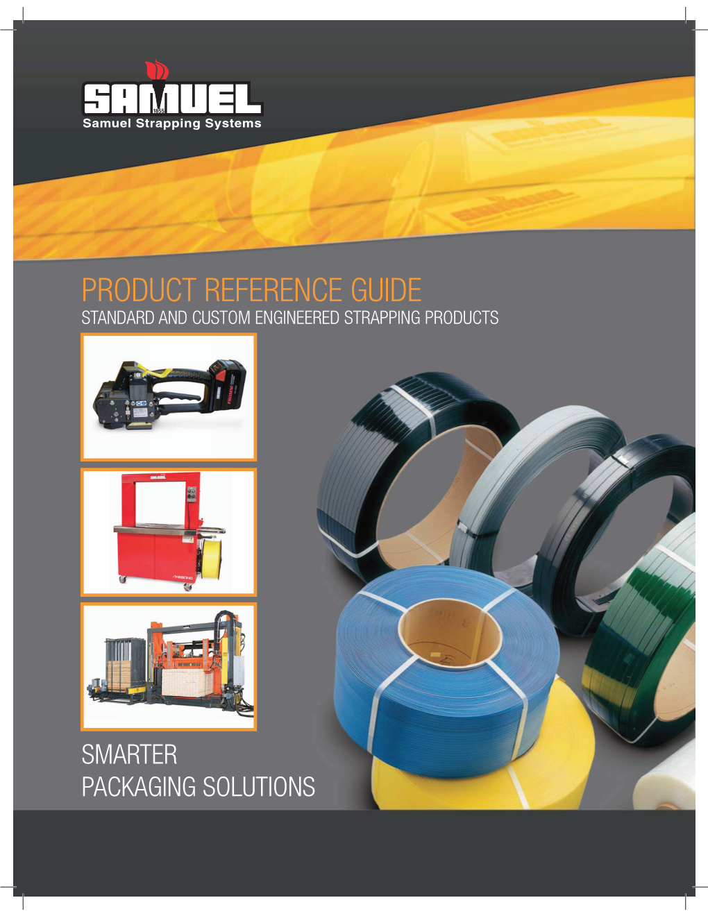 Product Reference Guide Standard and Custom Engineered Strapping Products