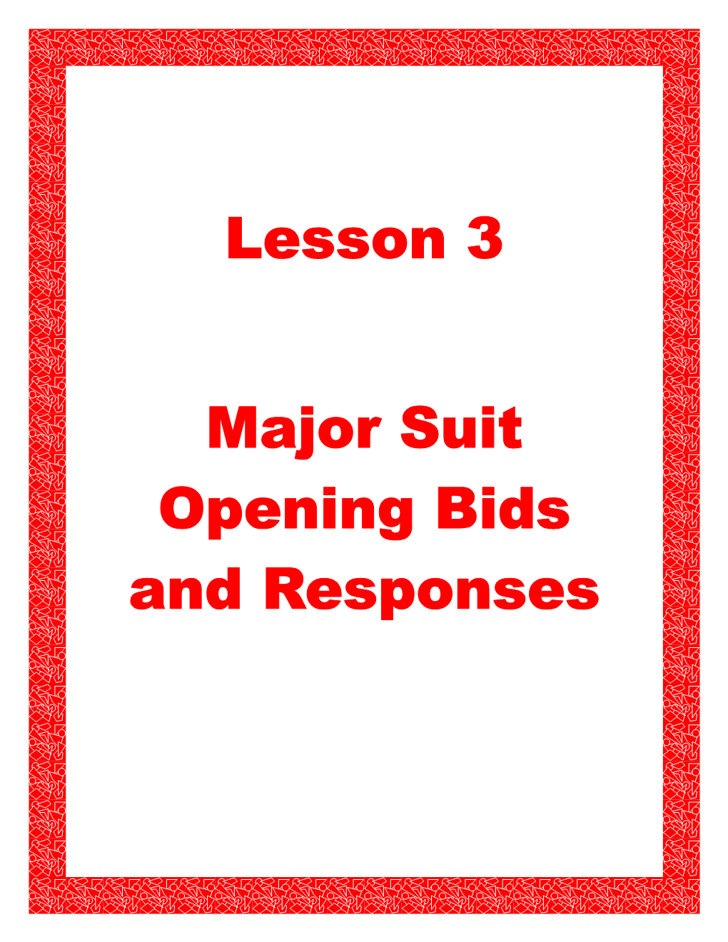 Lesson 3 Major Suit Opening Bids and Responses