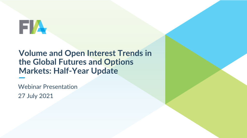 Volume and Open Interest Trends in the Global Futures and Options Markets: Half-Year Update