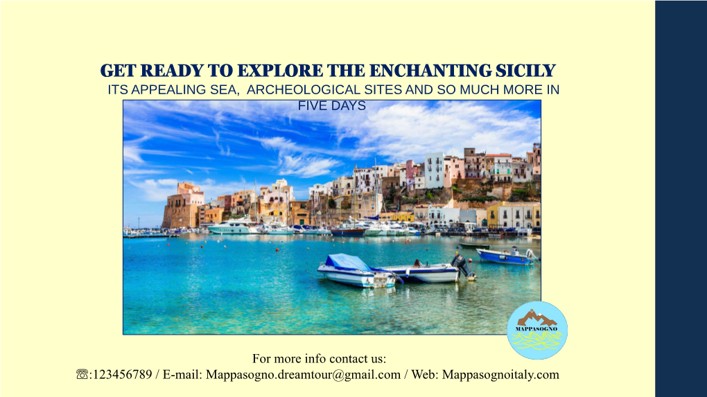 Get Ready to Explore the Enchanting Sicily Its Appealing Sea, Archeological Sites and So Much More in Five Days