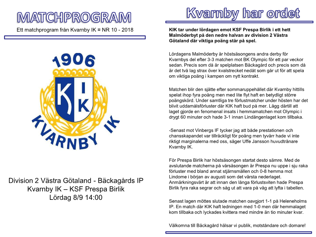 Bäckagårds IP Kvarnby IK – KSF Prespa Birlik Lördag 8/9 14:00