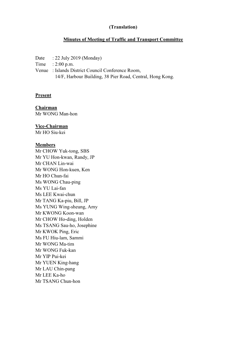 (Translation) Minutes of Meeting of Traffic and Transport Committee Date : 22 July 2019 (Monday) Time : 2:00 P.M. Venue