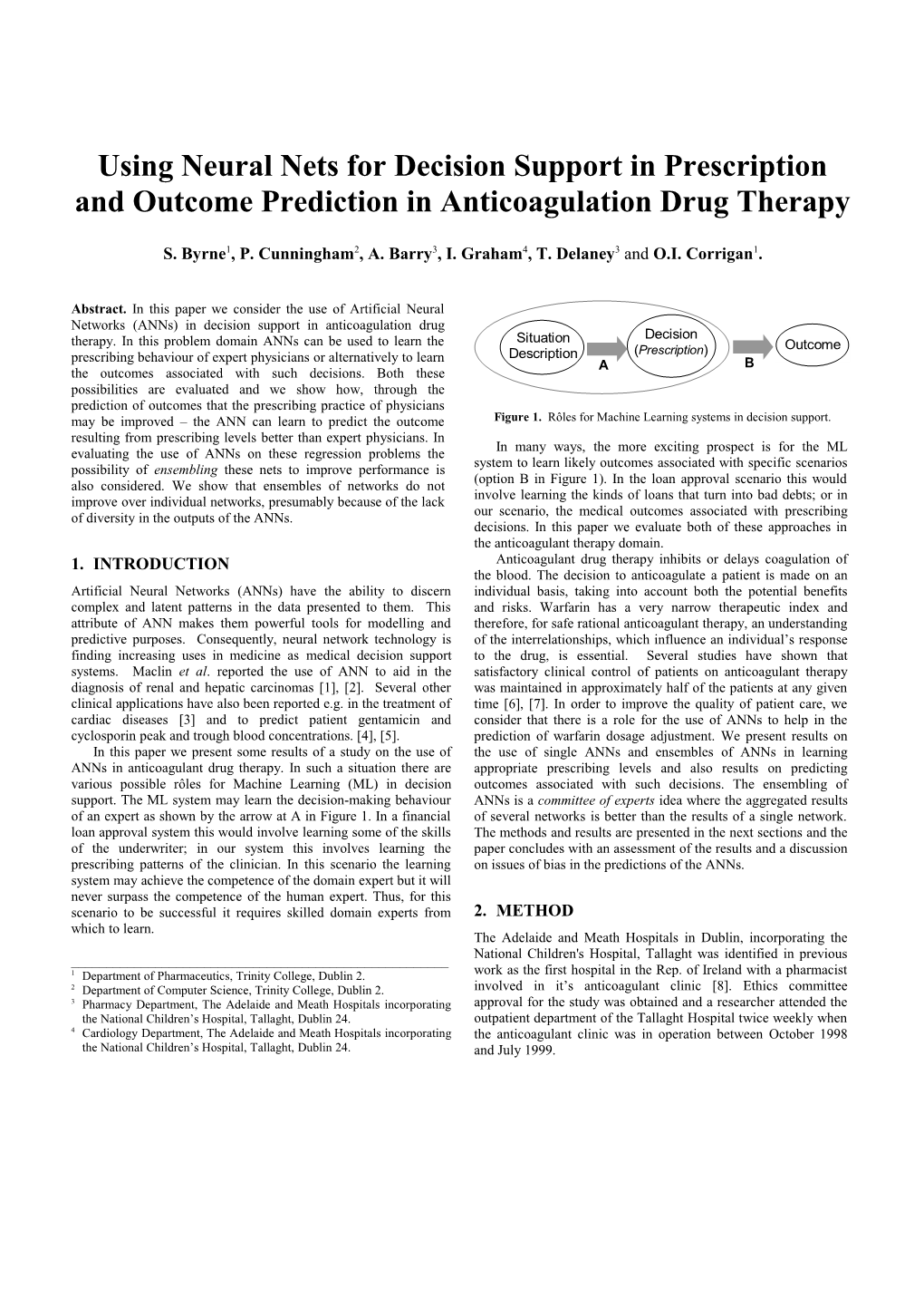 Using Neural Nets for Decision Support in Prescription and Outcome Prediction In