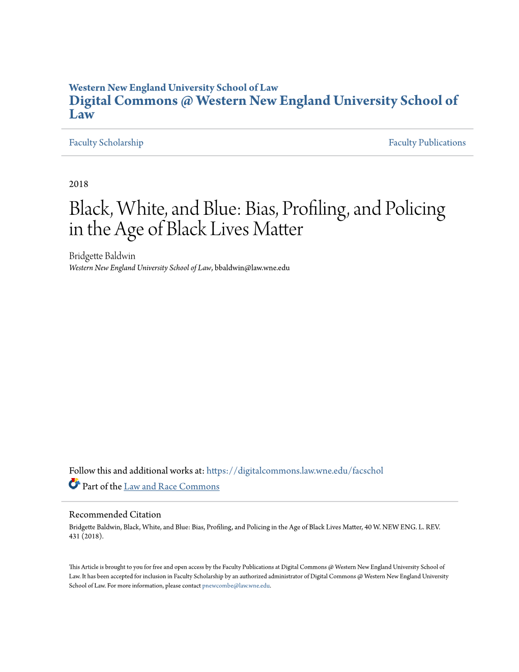 Bias, Profiling, and Policing in the Age of Black Lives Matter Bridgette Baldwin Western New England University School of Law, Bbaldwin@Law.Wne.Edu