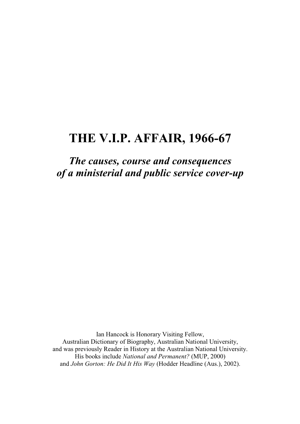 The V.I.P. Affair, 1966-67