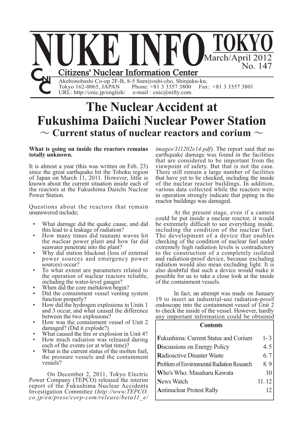 The Nuclear Accident at Fukushima Daiichi Nuclear Power Station ～ Current Status of Nuclear Reactors and Corium ～