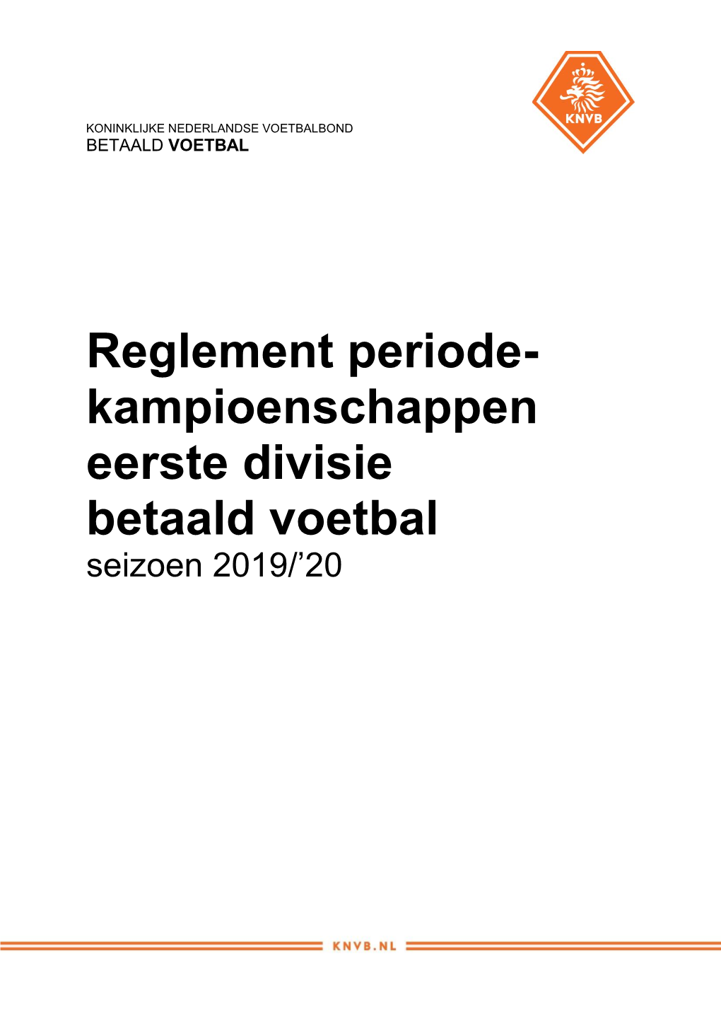 Reglement Periode- Kampioenschappen Eerste Divisie Betaald Voetbal Seizoen 2019/’20