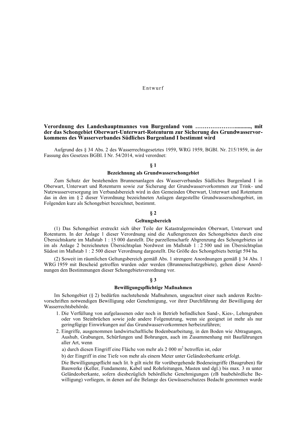 Mit Der Das Schongebiet Oberwart-Unterwart-Rotenturm Zur Sicherung Des Grundwasservor- Kommens Des Wasserverbandes Südliches Burgenland I Bestimmt Wird