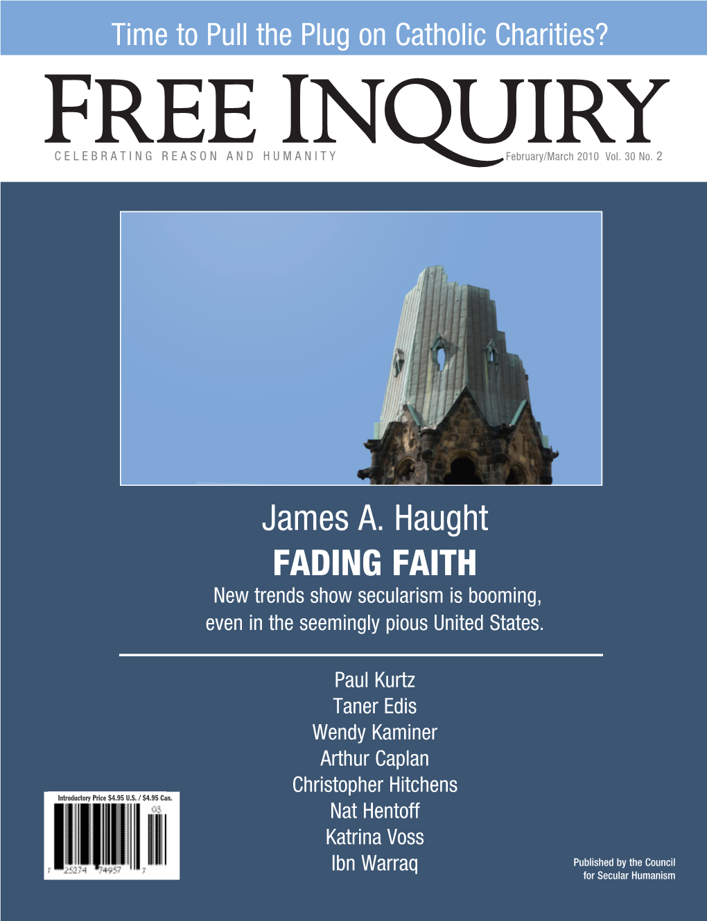 James A. Haught FADING FAITH New Trends Show Secularism Is Booming, Even in the Seemingly Pious United States