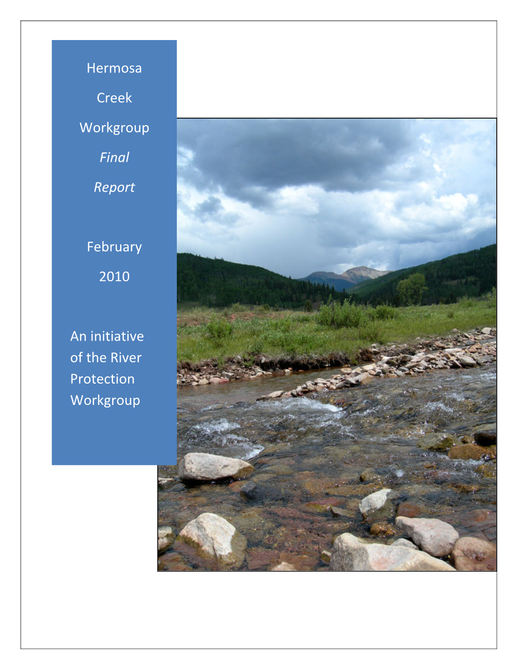 Hermosa Creek Workgroup Final Report February 2010 an Initiative of the River Protection Workgroup