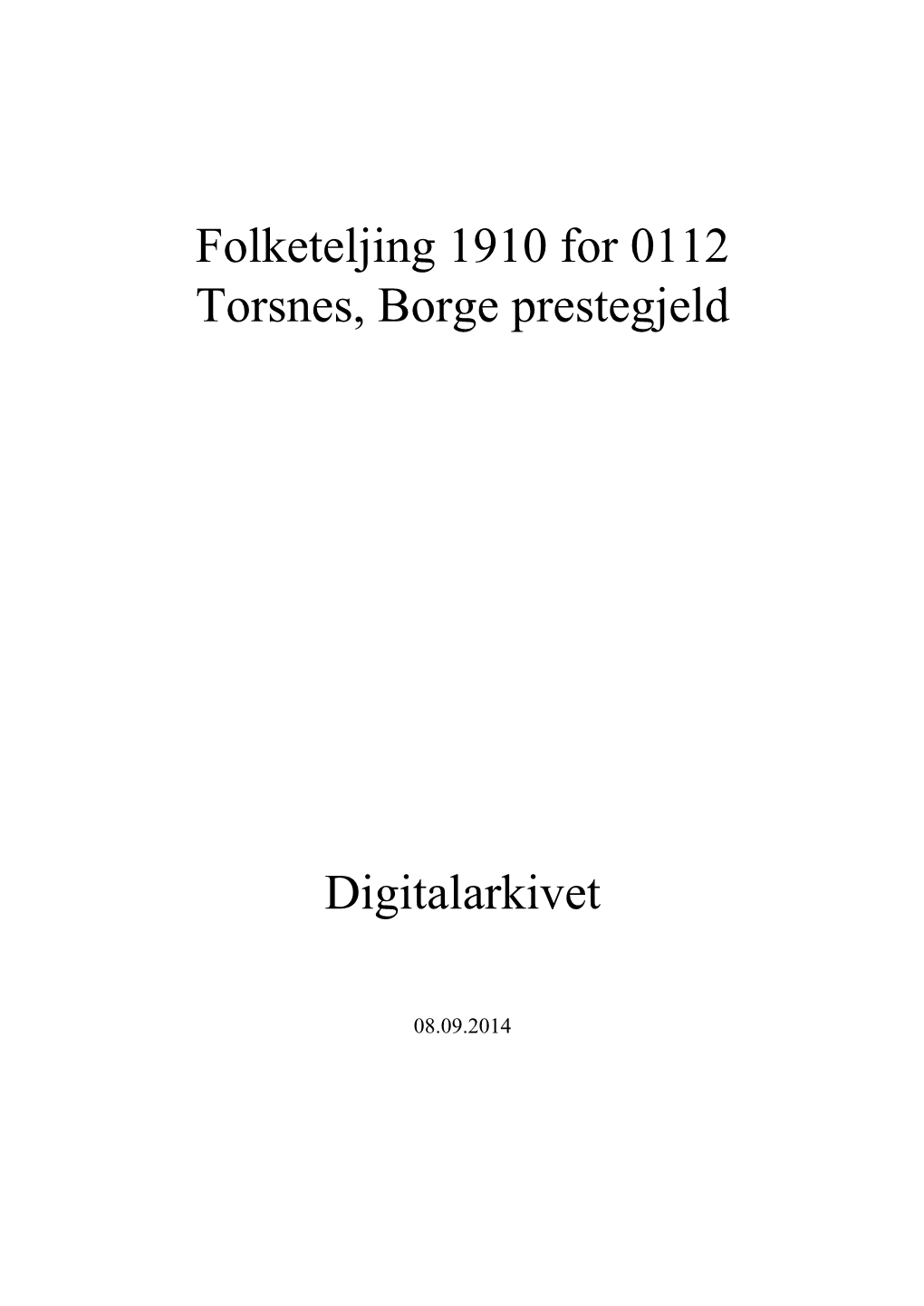 Folketeljing 1910 for 0112 Torsnes, Borge Prestegjeld Digitalarkivet