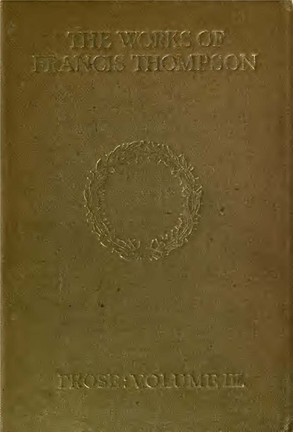 THE WORKS of FRANCIS THOMPSON VOLUME III: PROSE Eighth Thousand