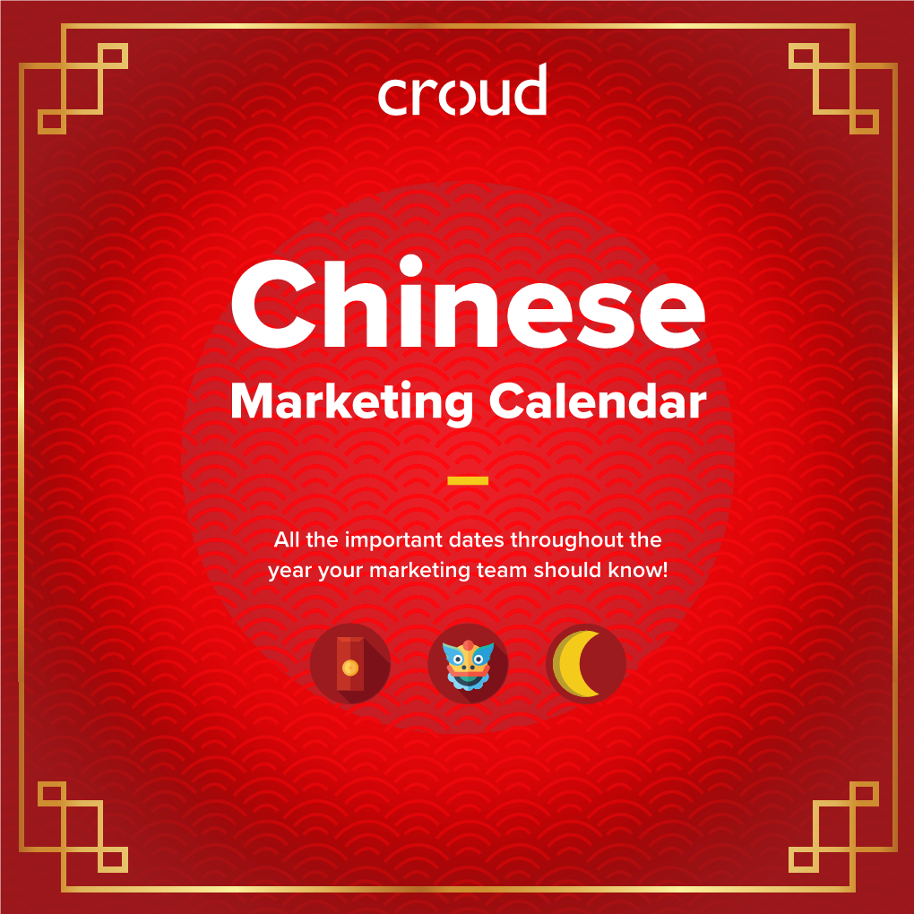 Croud's Chinese Marketing Calendar