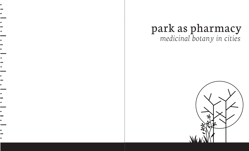 Park As Pharmacy Medicinal Botany in Cities Introduction Index Hello! by Usage