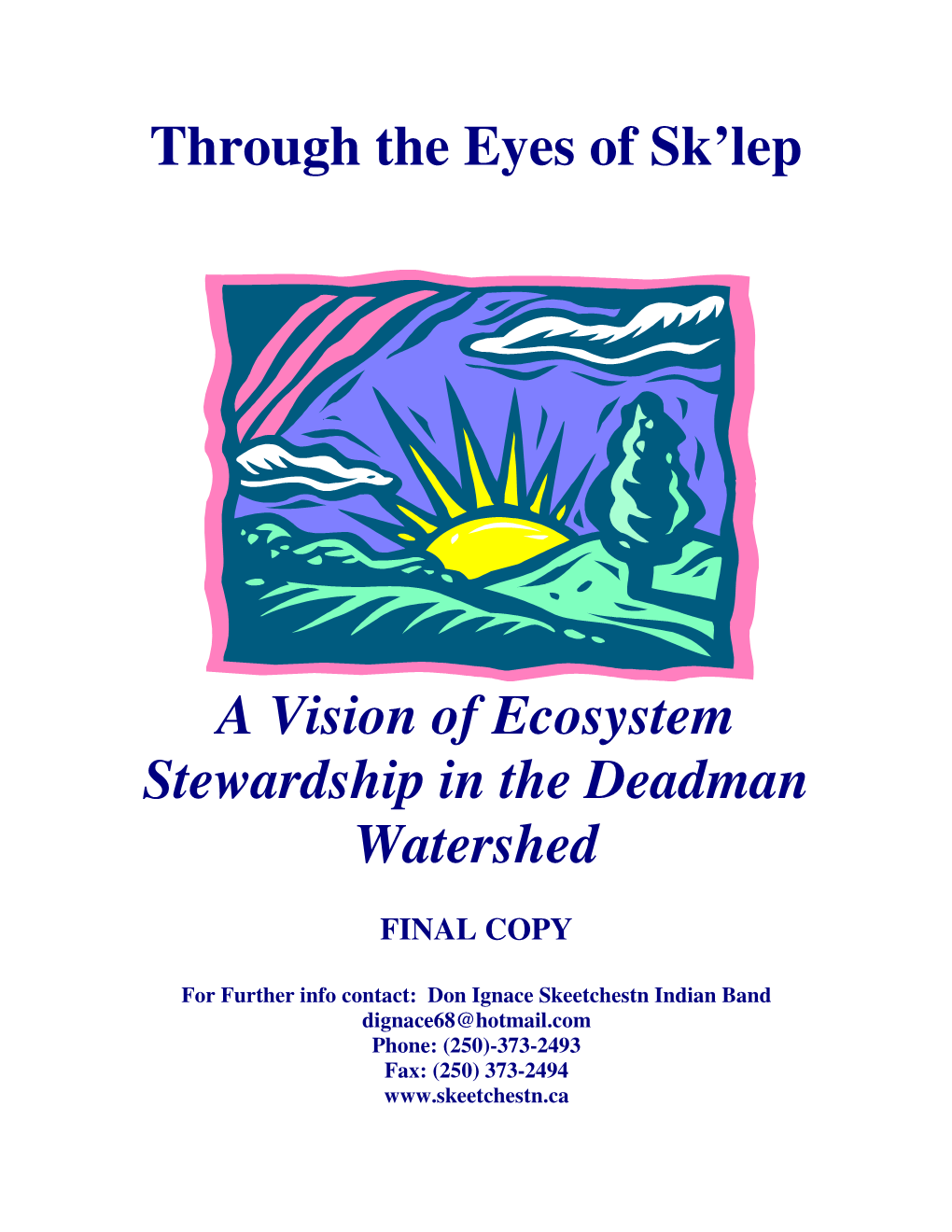 Through the Eyes of Sk'lep a Vision of Ecosystem Stewardship in The