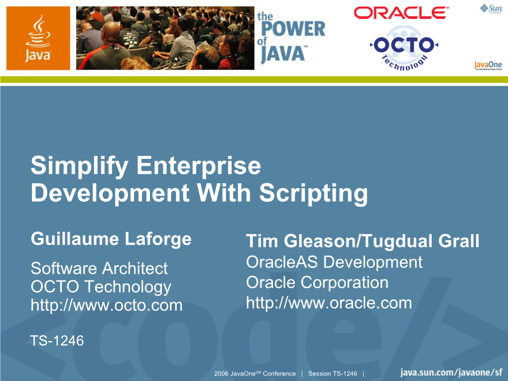 Simplify Enterprise Development with Scripting, TS-1246, Javaone