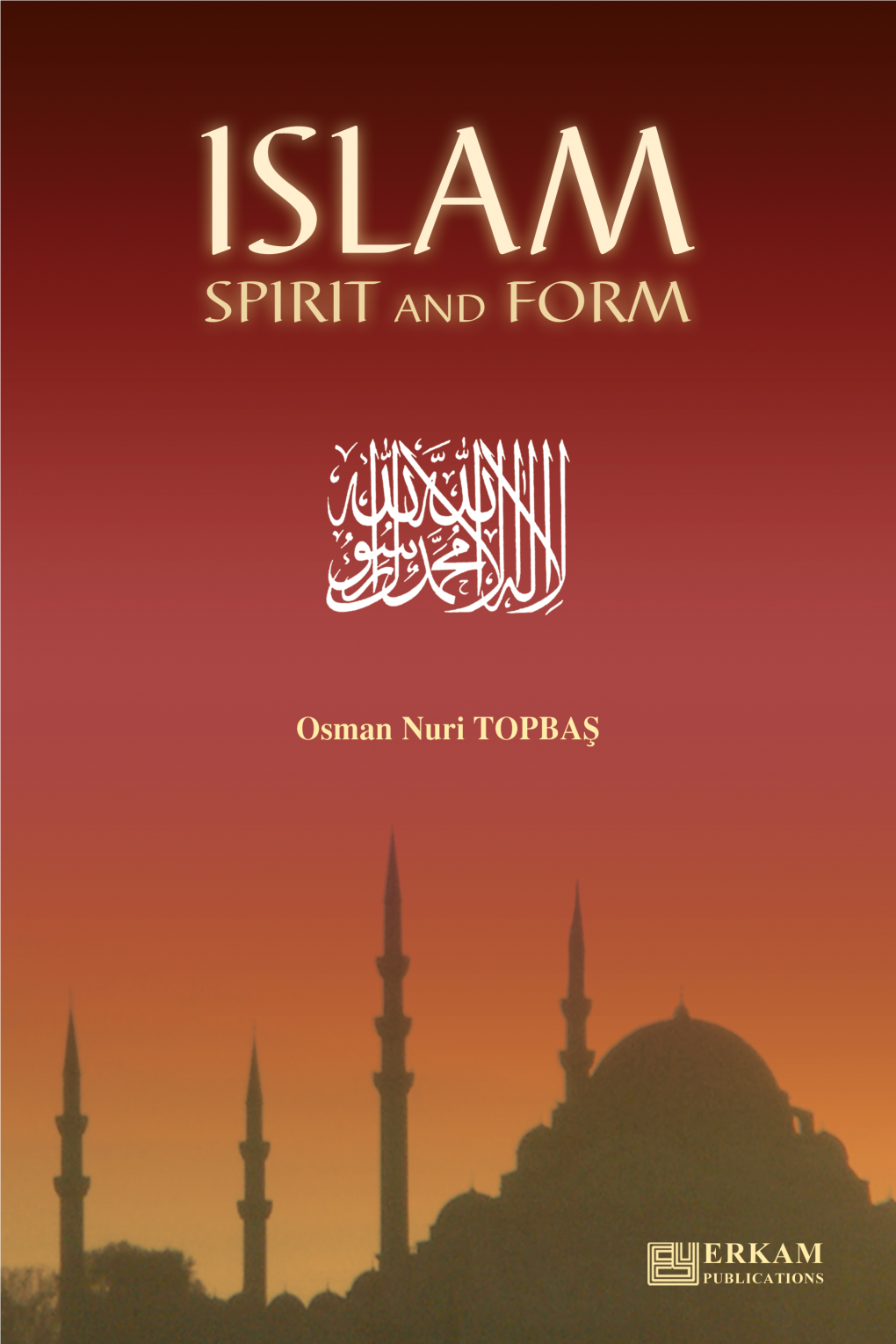 Islam, Spirit and Form