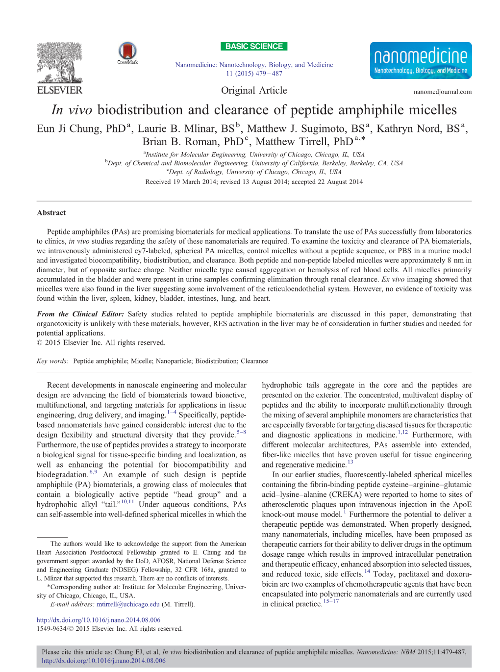 In Vivo Biodistribution and Clearance of Peptide Amphiphile Micelles Eun Ji Chung, Phda, Laurie B