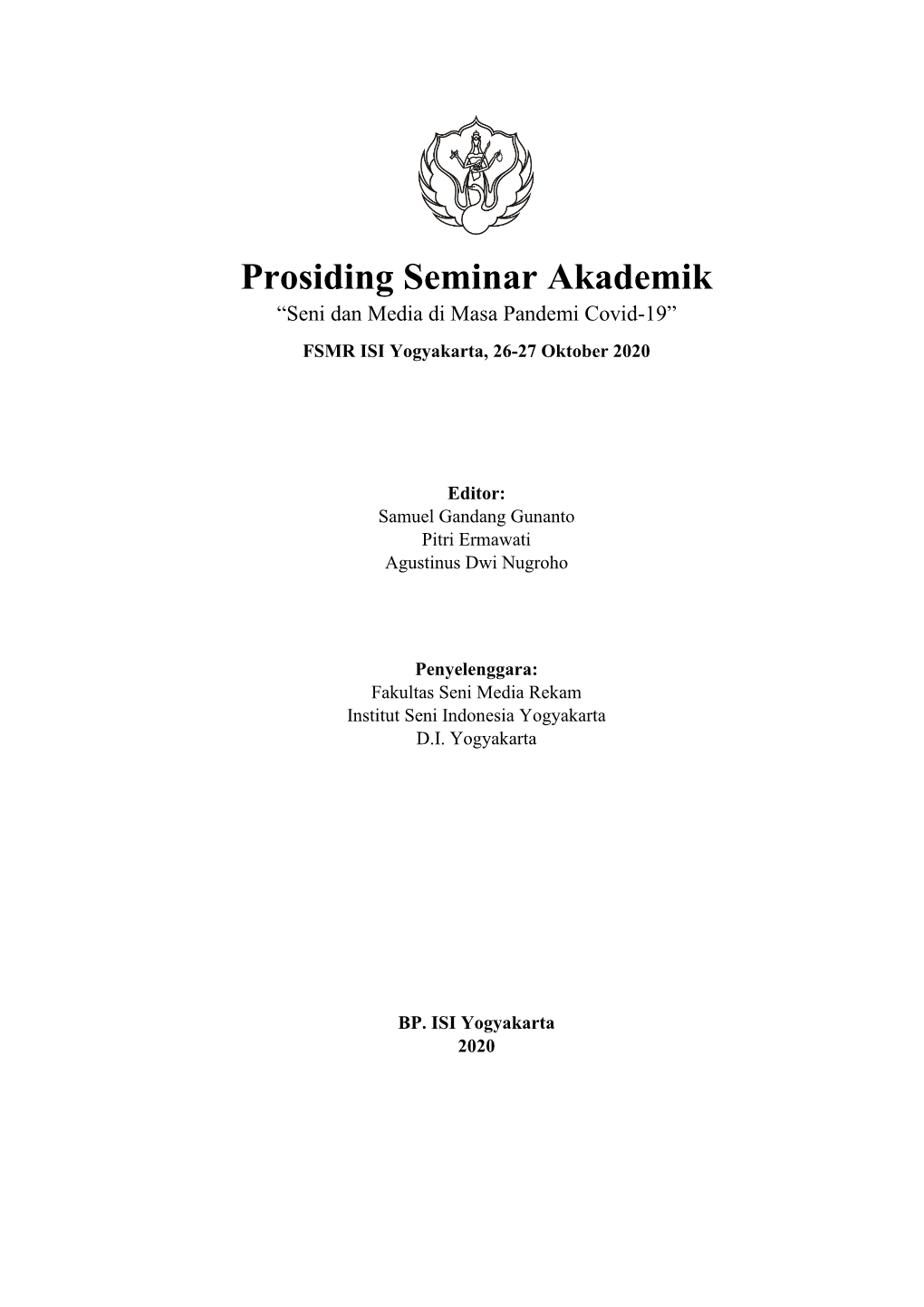 Prosiding Seminar Akademik “Seni Dan Media Di Masa Pandemi Covid-19” FSMR ISI Yogyakarta, 26-27 Oktober 2020