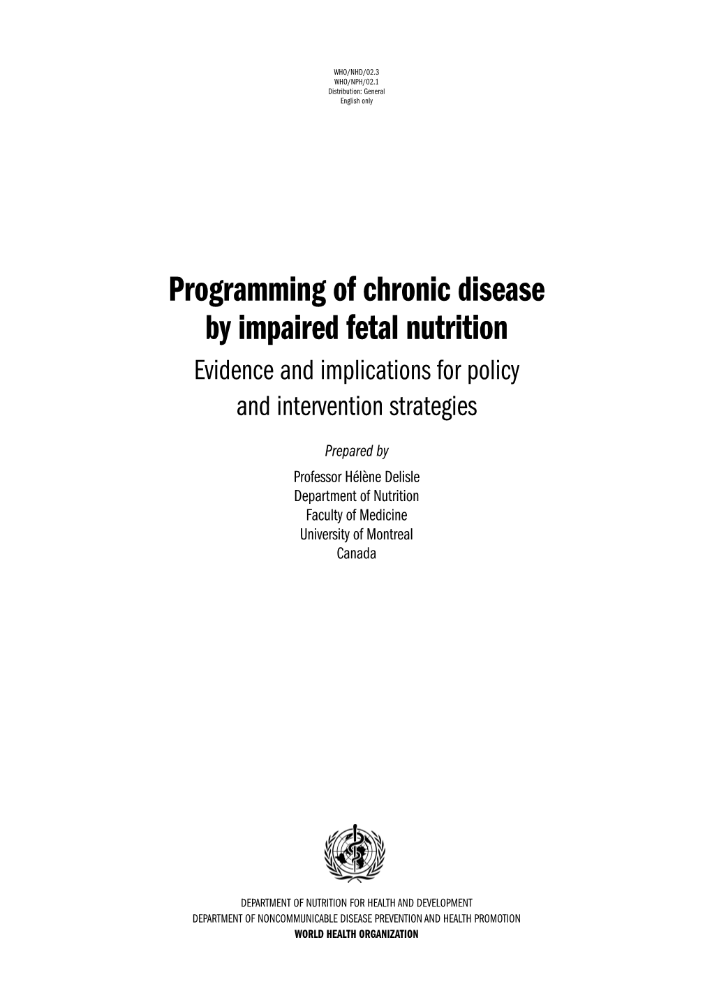 Programming of Chronic Disease by Impaired Fetal Nutrition Evidence and Implications for Policy and Intervention Strategies