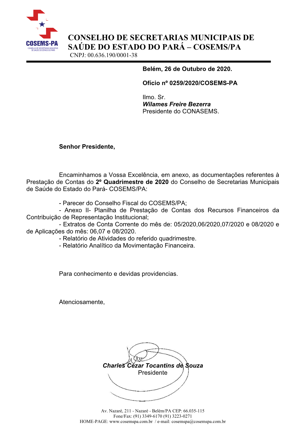 Conselho De Secretarias Municipais De Saúde Do Estado Do Pará – Cosems/Pa Cnpj: 00.636.190/0001-38