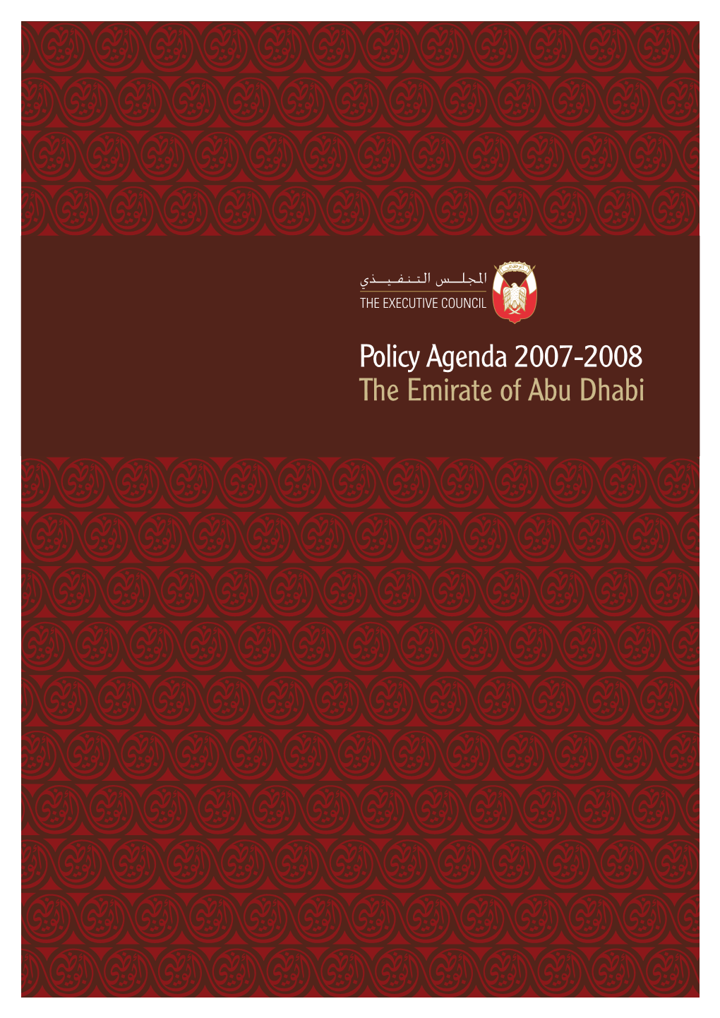 Policy Agenda 2007-2008 the Emirate of Abu Dhabi Policy Agenda 2007-2008 the Emirate of Abu Dhabi