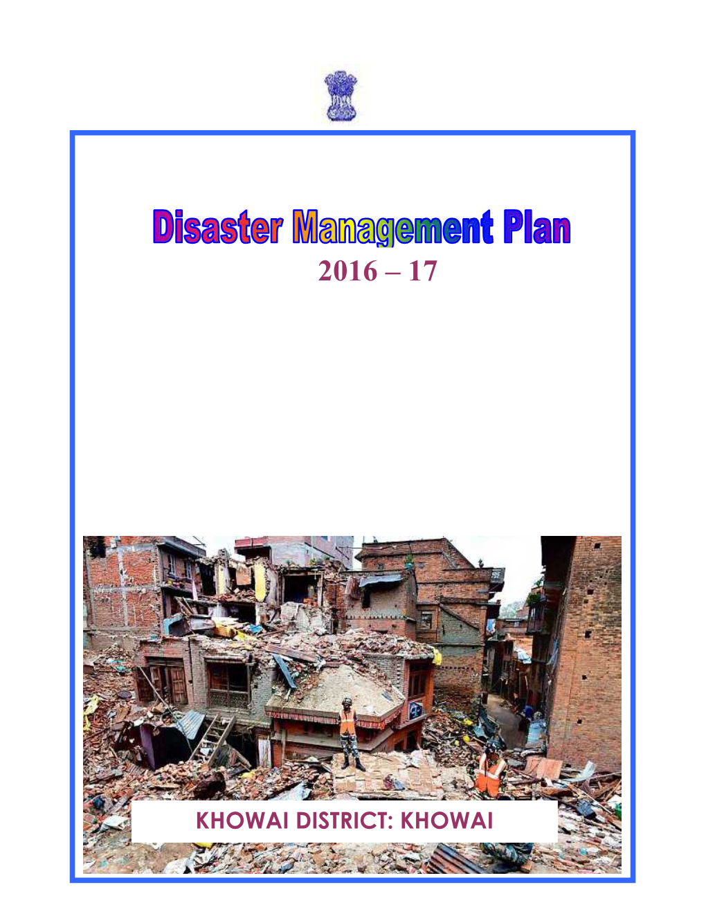 District Disaster Management Plan (2016-17) Khowai District