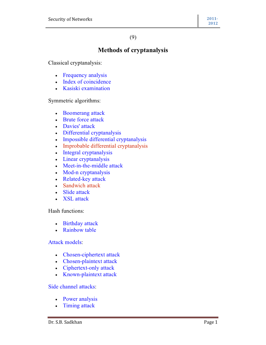 Chosen-Plaintext Attack  Ciphertext-Only Attack  Known-Plaintext Attack