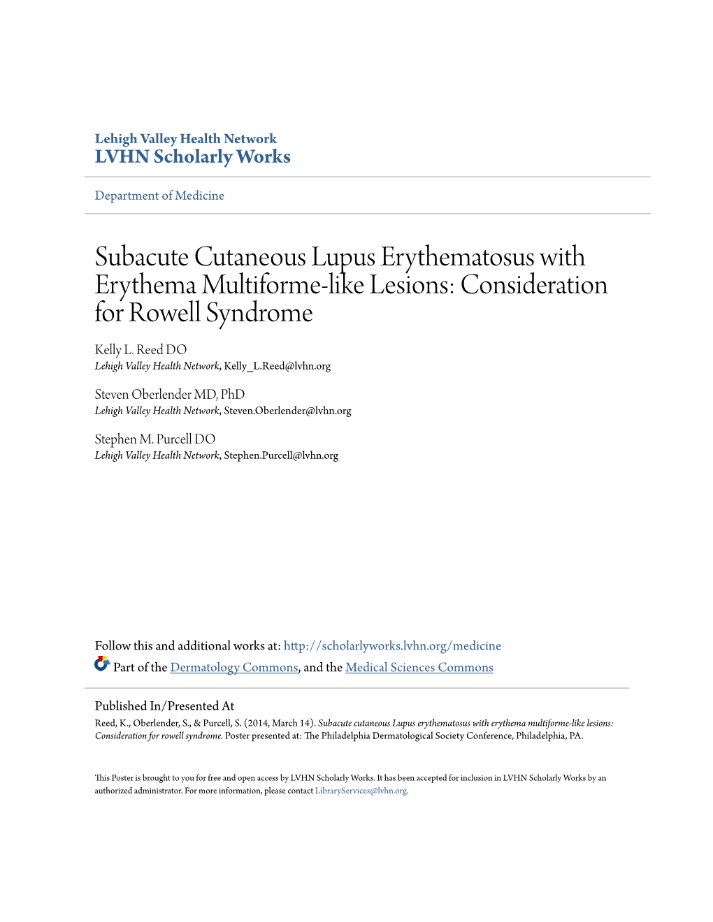 Subacute Cutaneous Lupus Erythematosus with Erythema Multiforme-Like Lesions: Consideration for Rowell Syndrome Kelly L
