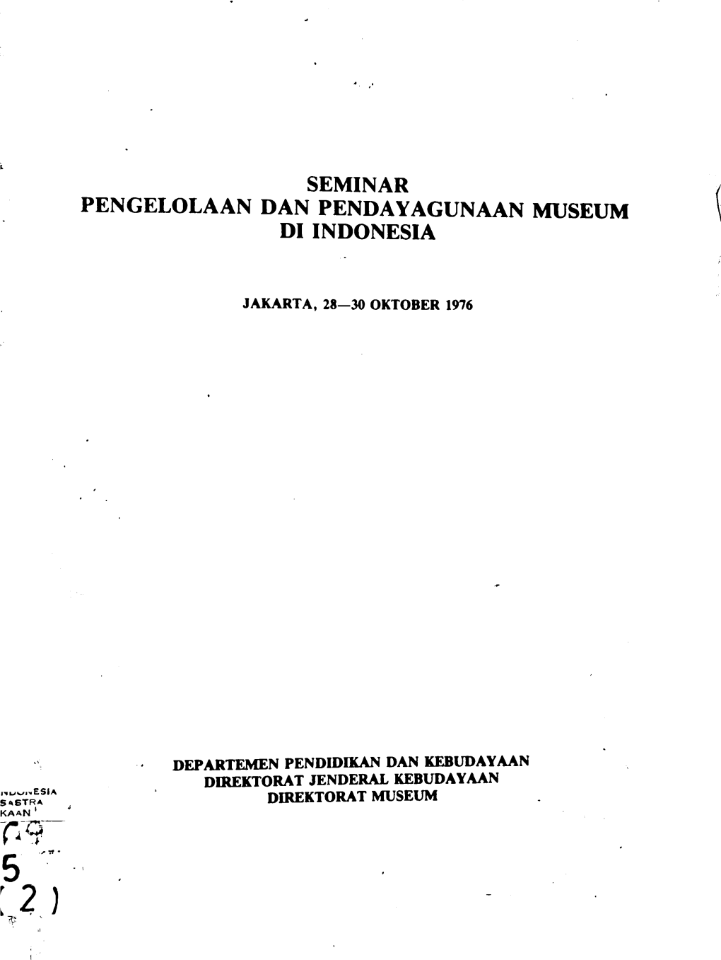 Seminar Pengelolaan Dan Pendayagunaan Museum Di Indonesia