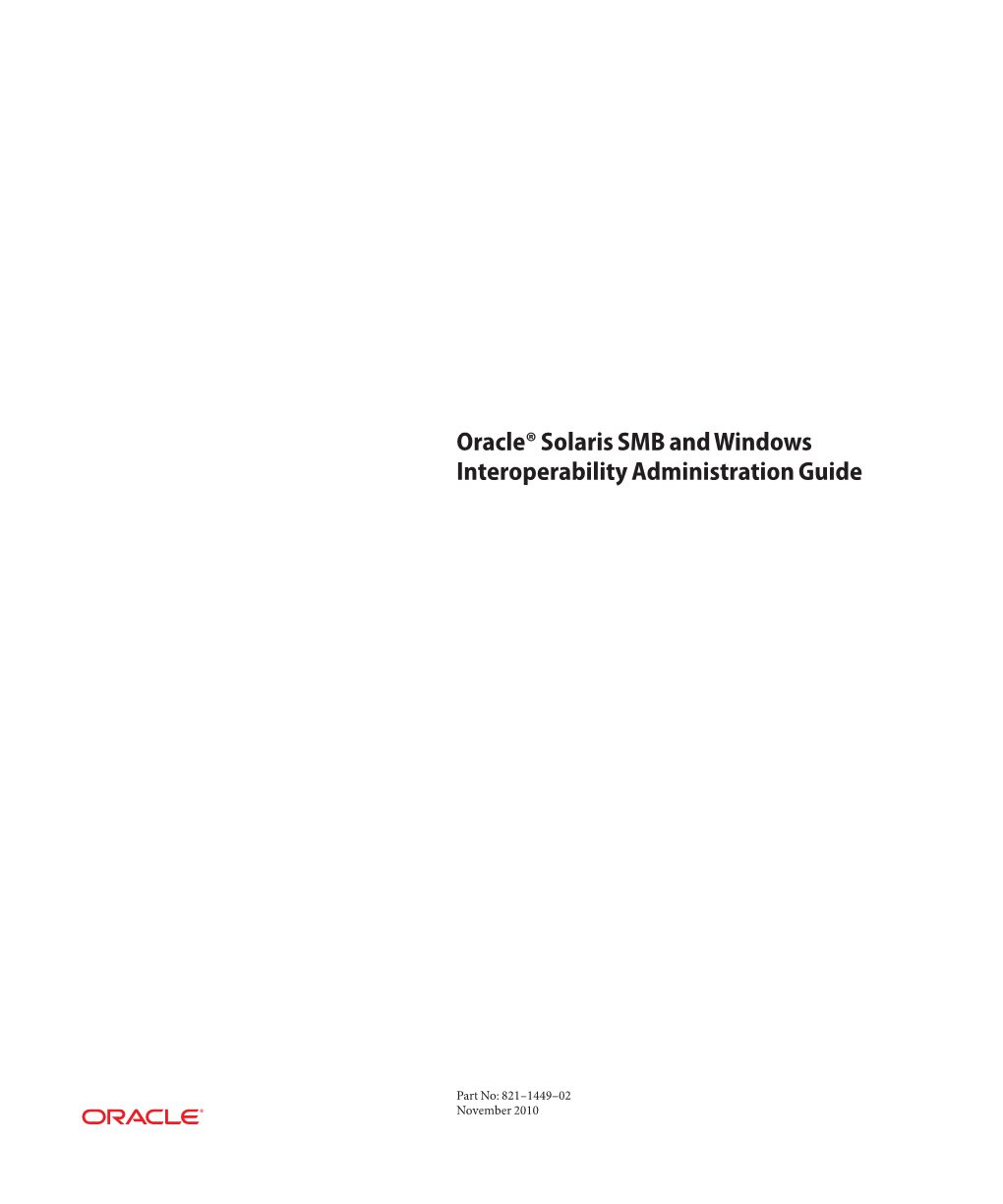 Oracle Solaris SMB and Windows Interoperability Administration Guide Describes the Oracle Solaris Server Message Block (SMB) Server