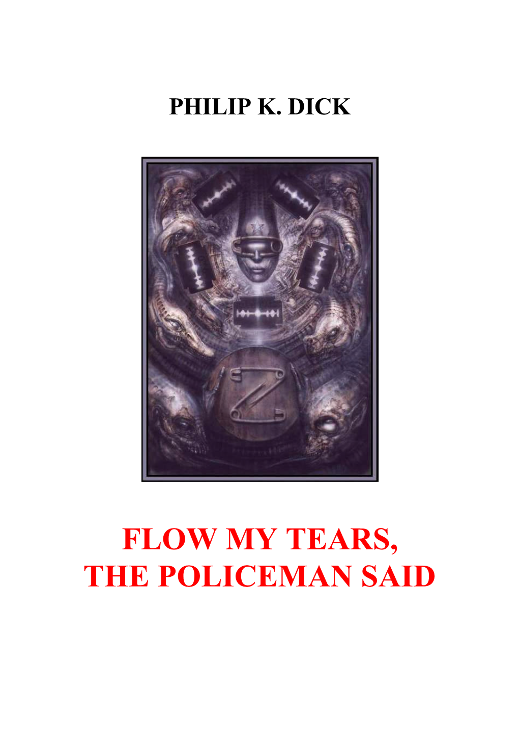 Flow, My Tears, the Policeman Said