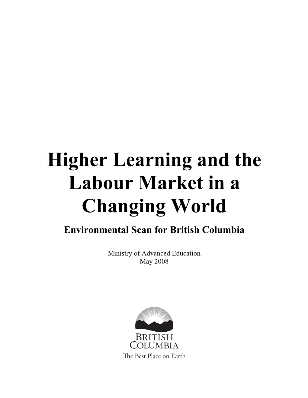Higher Learning and the Labour Market in a Changing World