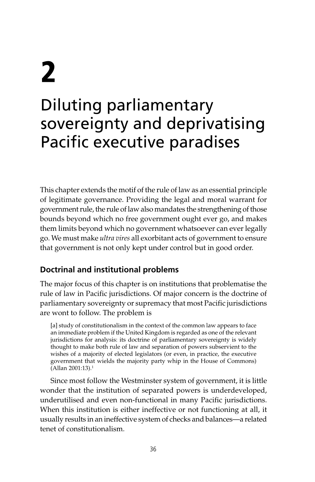 Diluting Parliamentary Sovereignty and Deprivatising Pacific Executive Paradises