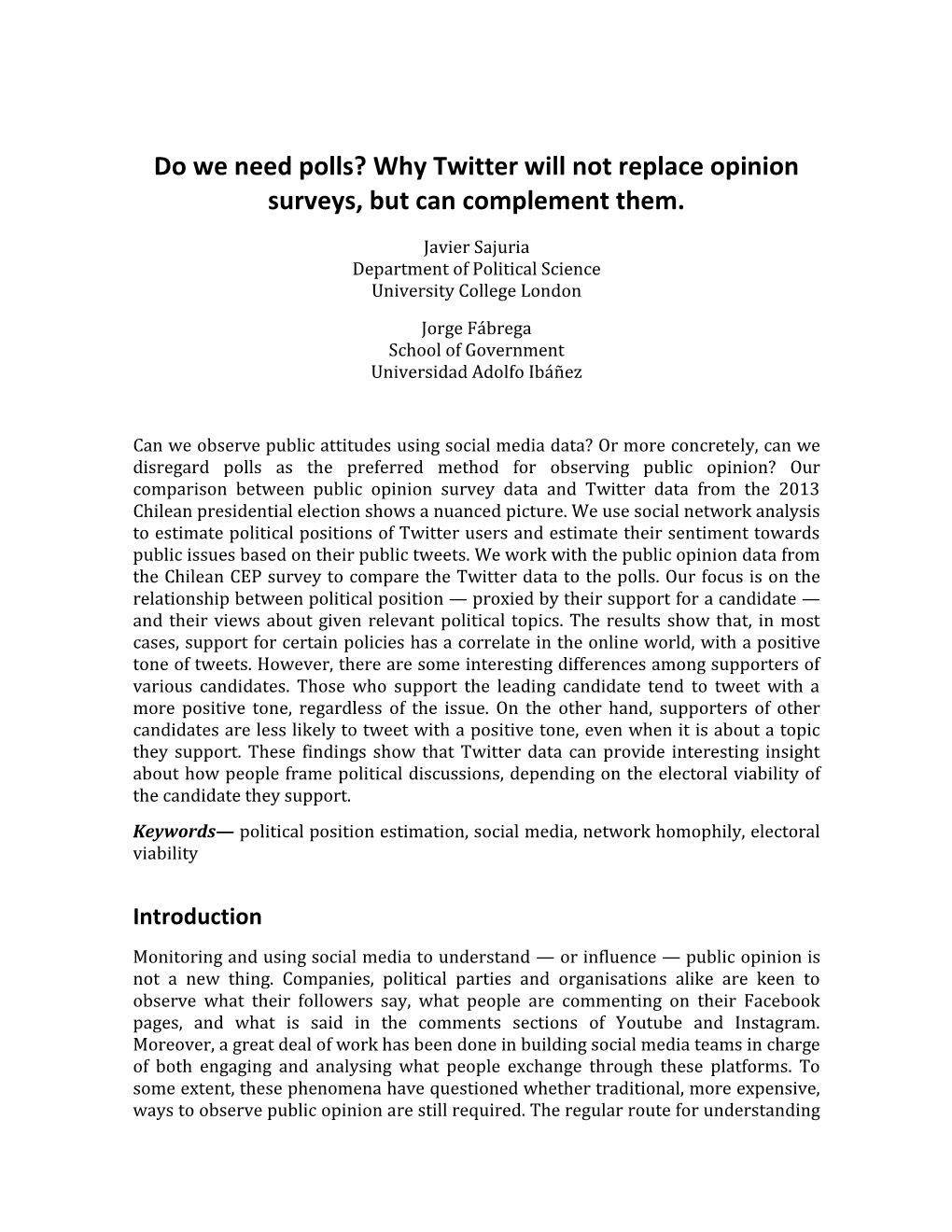 Do We Need Polls? Why Twitter Will Not Replace Opinion Surveys, but Can Complement Them