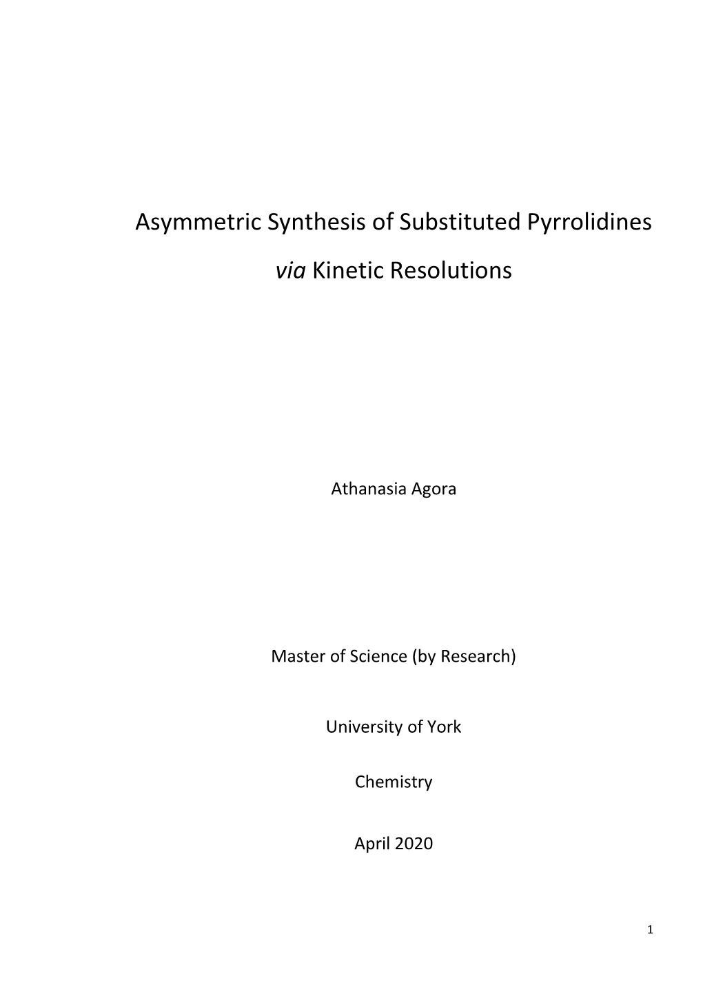 Asymmetric Synthesis of Substituted Pyrrolidines Via Kinetic Resolutions