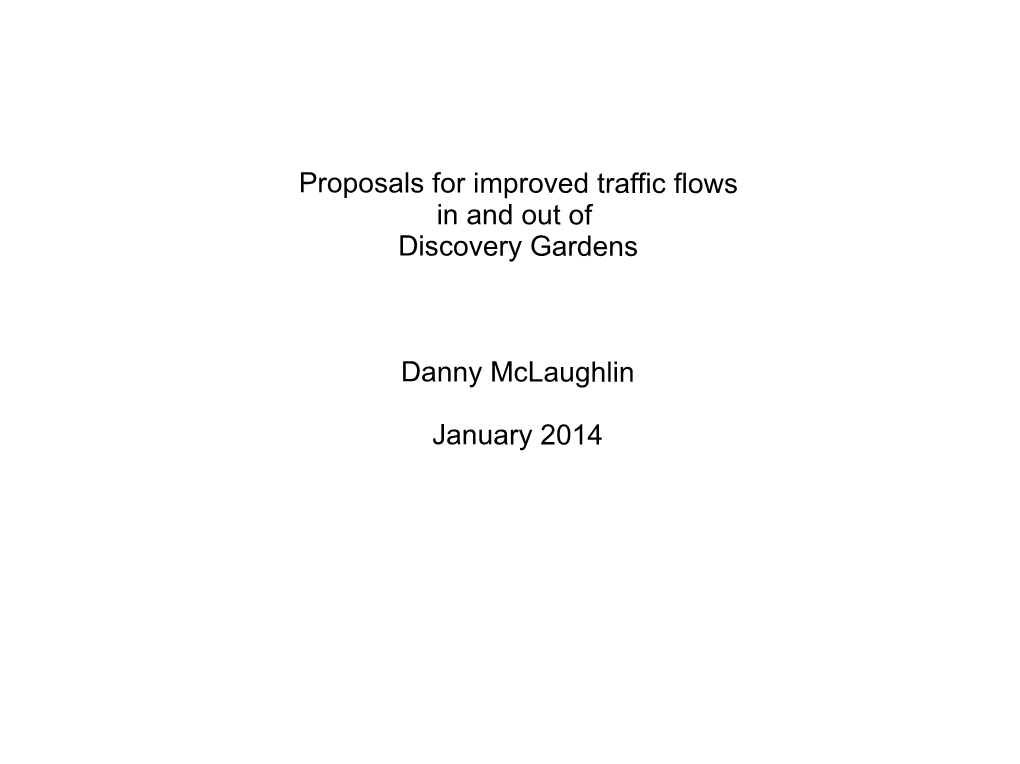 Proposals for Improved Traffic Flows in and out of Discovery Gardens