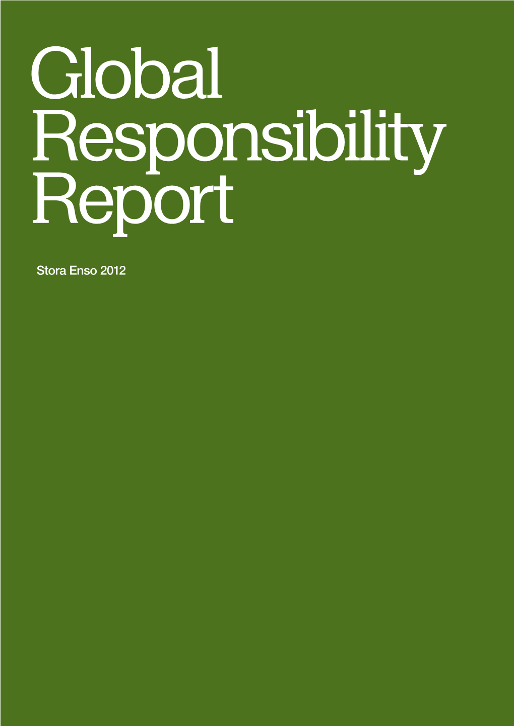 Stora Enso Global Responsibility Report 2012 1 Stora Enso’S Business Areas