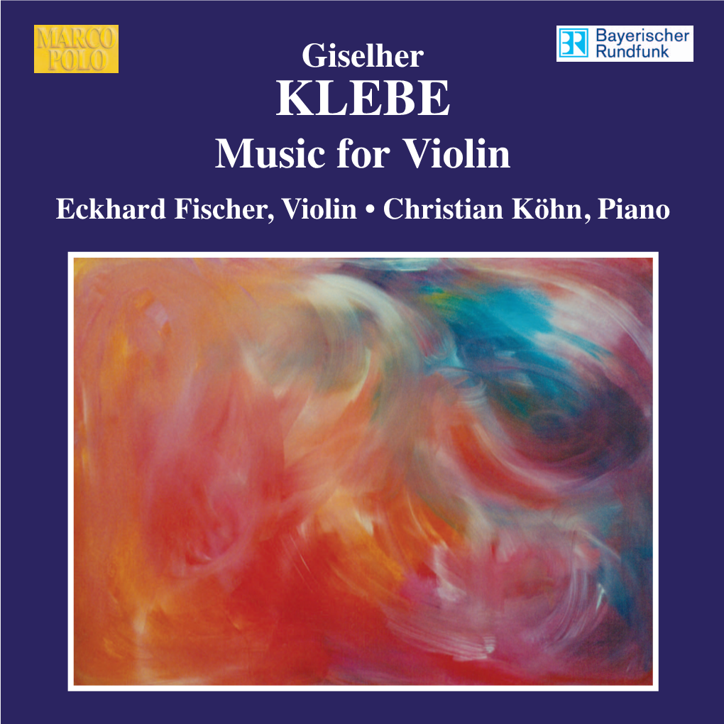 Giselher Also Available on Marco Polo: KLEBE Music for Violin Eckhard Fischer, Violin • Christian Köhn, Piano