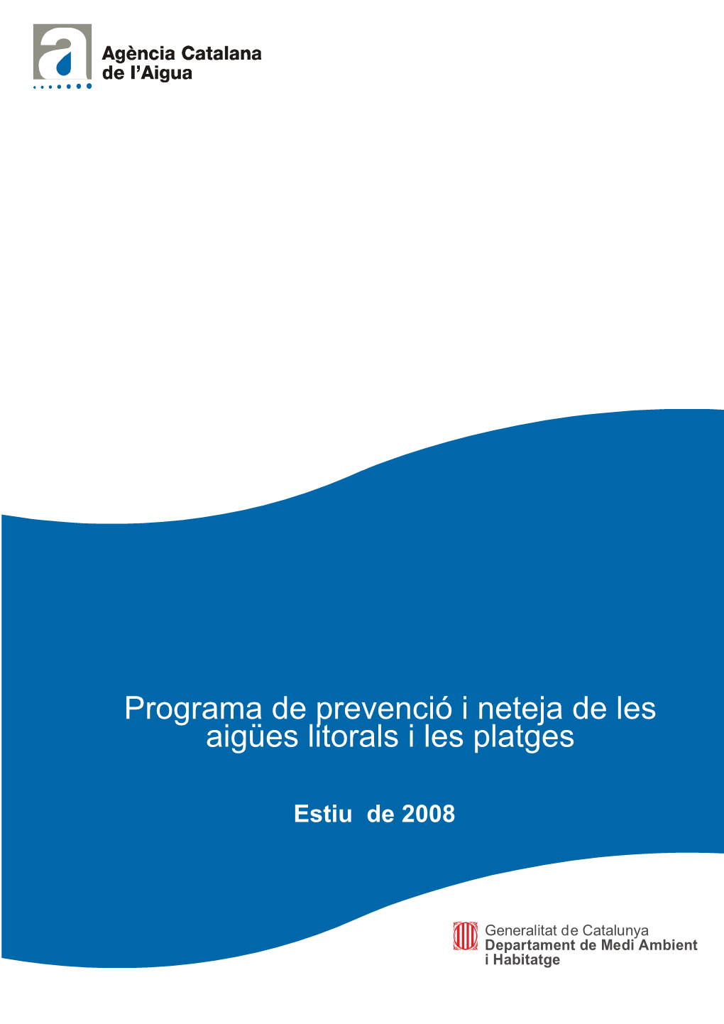 Programa De Prevenció I Neteja De Les Aigües Litorals I Les Platges, I Que Es Ve Realitzant Des De L’Any 2001