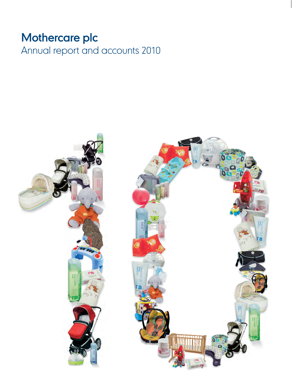 Mothercare Plc Annual Report 2010 Mothercare Plc Annual Report and Accounts 2010