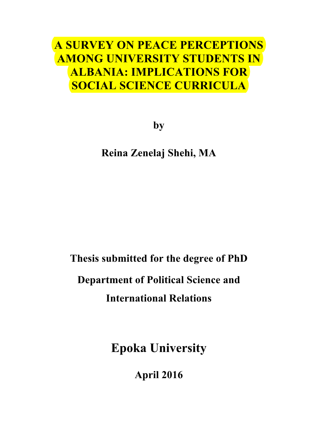 By Reina Zenelaj Shehi, MA Thesis Submitted for the Degree of Phd Department of Political Science and International Relations