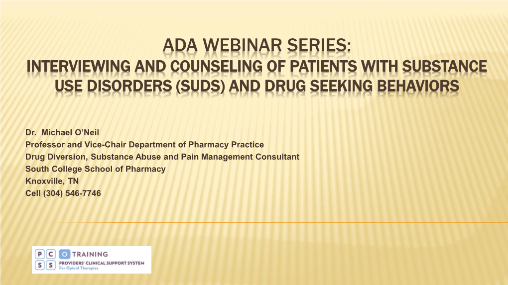 Interviewing and Counseling of Patients with Substance Use Disorders (Suds) and Drug Seeking Behaviors