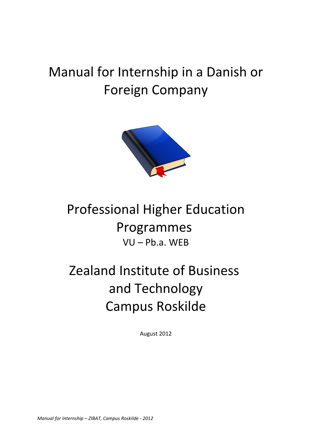 Manual for Internship in a Danish Or Foreign Company