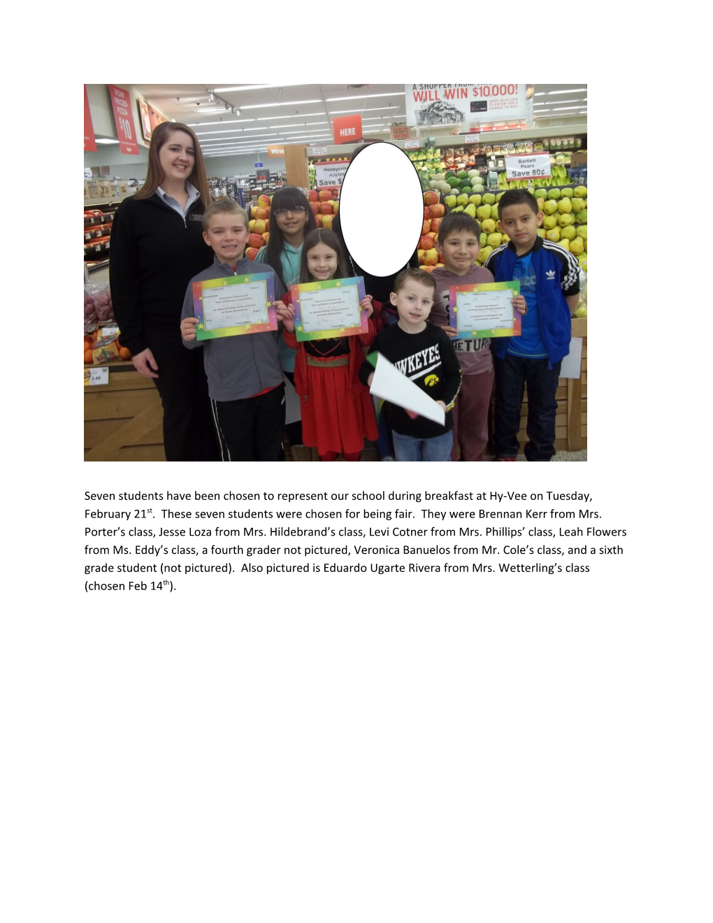 Seven Students Have Been Chosen to Represent Our School During Breakfast at Hy-Vee on Tuesday